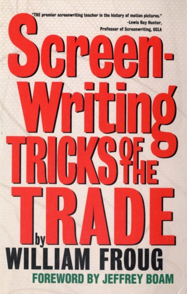Cover Art for 9781879505131, Screenwriting Tricks of the Trade by William Froug
