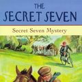 Cover Art for 9781444926040, Secret Seven: Secret Seven Mystery: Book 9 by Enid Blyton