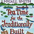 Cover Art for 9781408701034, Tea Time for the Traditionally Built by Alexander McCall Smith