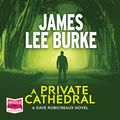 Cover Art for B08FJHHMQL, A Private Cathedral by James Lee Burke