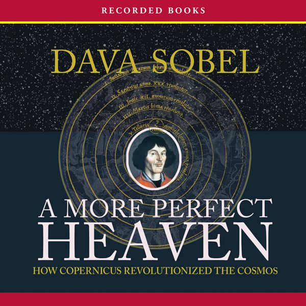 Cover Art for B005LXUYZ2, A More Perfect Heaven: How Copernicus Revolutionized the Cosmos (Unabridged) by Unknown