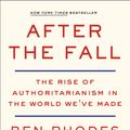 Cover Art for 9781984856074, After the Fall by Ben Rhodes