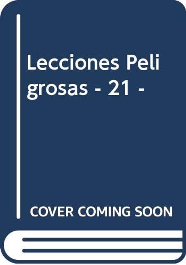 Cover Art for 9789580436522, Lecciones Peligrosas - 21 - by R L Stine