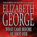 Cover Art for 9780340827499, What Came Before He Shot Her by Elizabeth George