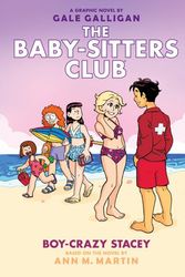 Cover Art for 9781338304527, Boy-Crazy Stacey (the Baby-Sitters Club Graphic Novel #7): A Graphix Book (Baby-Sitters Club Graphix) by Ann M. Martin