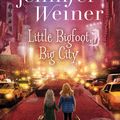 Cover Art for 9781481470780, Little Bigfoot, Big City (Littlest Bigfoot) by Jennifer Weiner