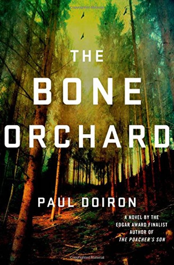 Cover Art for 9781250034885, The Bone Orchard (Mike Bowditch Mysteries) by Paul Doiron