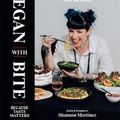 Cover Art for 9781743796245, Vegan With Bite by Shannon Martinez