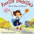 Cover Art for B004CFA9T6, Amelia Bedelia's First Day of School by Herman Parish