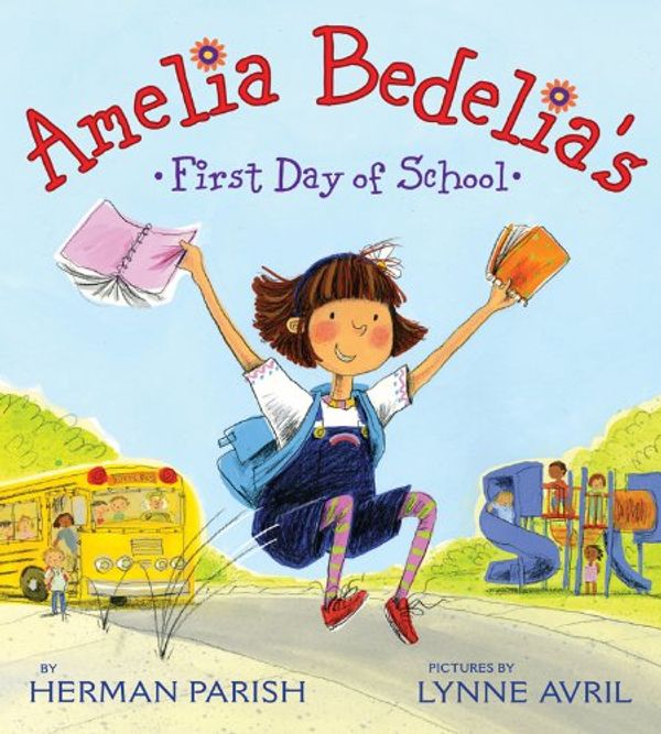 Cover Art for B004CFA9T6, Amelia Bedelia's First Day of School by Herman Parish