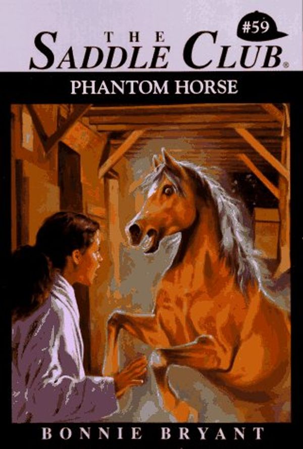 Cover Art for 9780553483727, PHANTOM HORSE (The Saddle Club, Book 59) by Bonnie Bryant