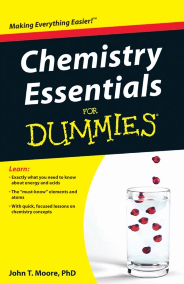 Cover Art for 9780470618363, Chemistry Essentials For Dummies by John T. Moore