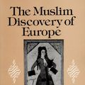 Cover Art for 9780393302332, The Muslim Discovery of Europe by B. Lewis