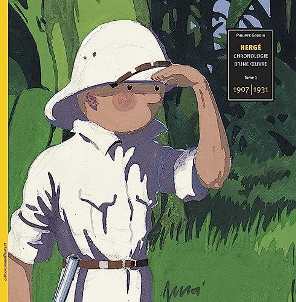Cover Art for 9782930284378, Hergé: Chronologie d'une oeuvre by PHILIPPE GODDIN
