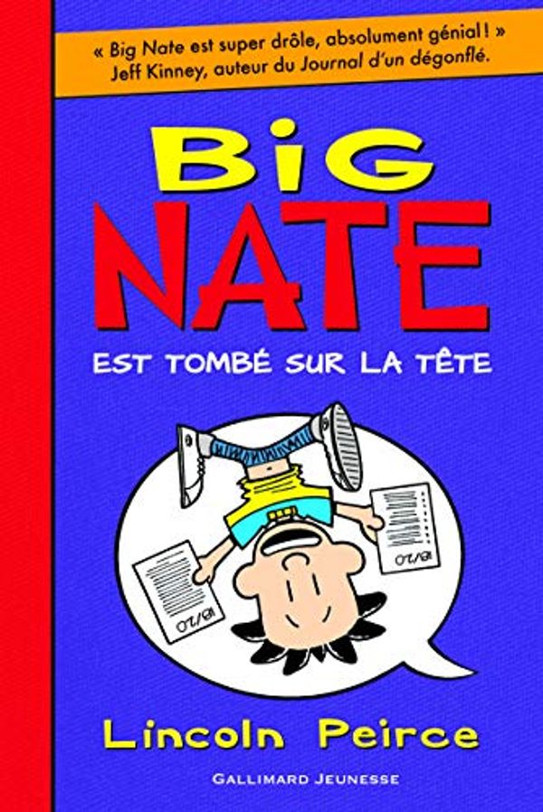 Cover Art for 9782070655908, Big Nate, Tome 5 : Big Nate est tombé sur la tête by Lincoln Peirce