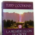 Cover Art for 9782744185007, La Première Leçon Du Sorcier by Terry Goodkind