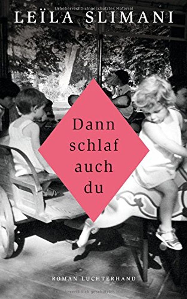 Cover Art for 9783630875545, Dann schlaf auch du: Roman by Leïla Slimani