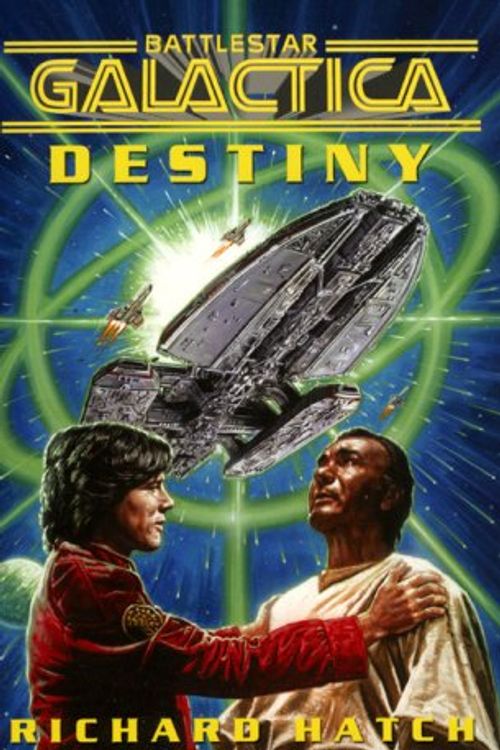 Cover Art for 9781596871687, Destiny by Richard Hatch