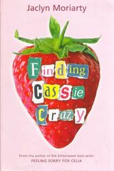 Cover Art for 9780330420716, Finding Cassie Crazy by Jaclyn Moriarty