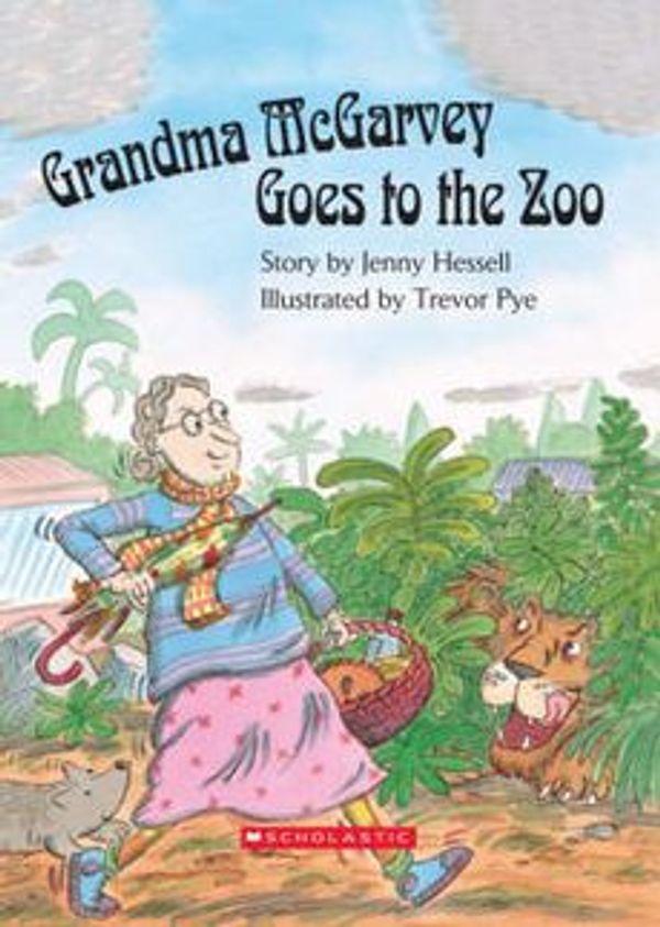 Cover Art for 9781869436612, Grandma McGarvey Goes to the Zoo by Jenny Hessell, T. Pye