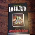 Cover Art for 8601400271759, Something Wicked This Way Comes by Ray Bradbury
