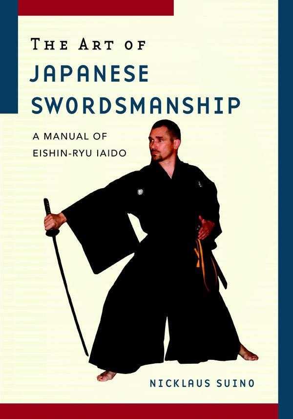Cover Art for 9781590304839, The Art Of Japanese Swordsmanship by Nicklaus Suino