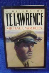Cover Art for 9780812830798, T E Lawrence by Michael Yardley