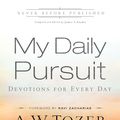 Cover Art for 9781441267467, My Daily Pursuit: Devotions for Every Day by A. W. Tozer