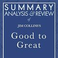 Cover Art for 9781682996690, Summary, Analysis, and Review of Jim Collins's Good to GreatWhy Some Companies Make the Leap... and Others ... by Start Publishing Notes