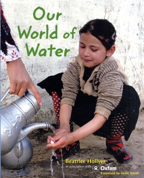 Cover Art for 9781845079734, Our World of Water by Beatrice Hollyer