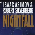 Cover Art for B004JN1CCO, Nightfall: A Novel by Isaac Asimov, Robert Silverberg