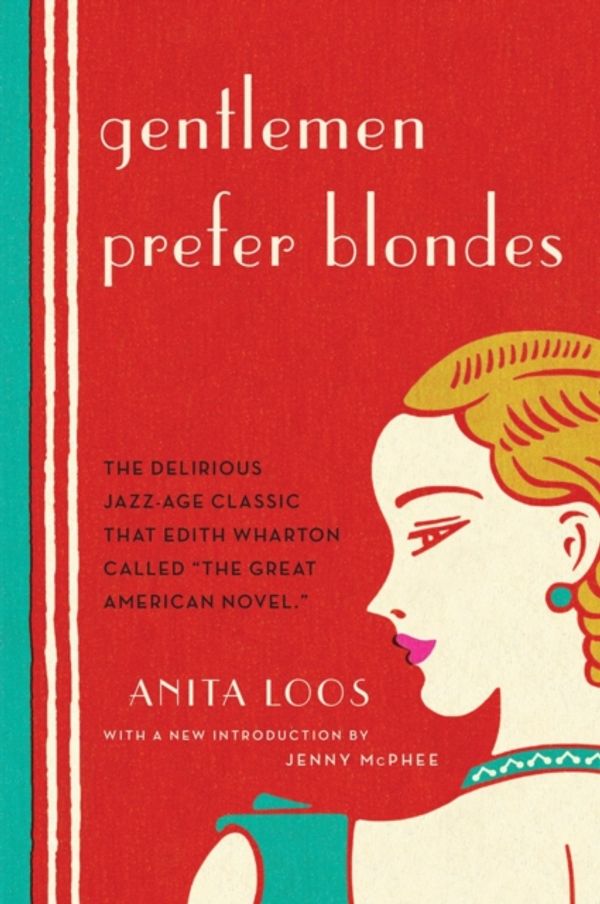 Cover Art for 9780871403179, Gentlemen Prefer Blondes by Anita Loos