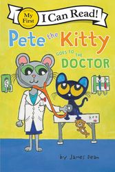 Cover Art for 9780062868336, Pete the Kitty Goes to the Doctor by James Dean, Kimberly Dean