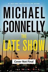 Cover Art for 9780316225984, The Late Show by Michael Connelly