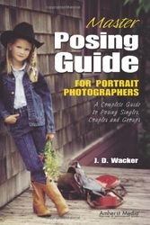 Cover Art for 9781584280576, Master Posing Guide by J.D. Wacker