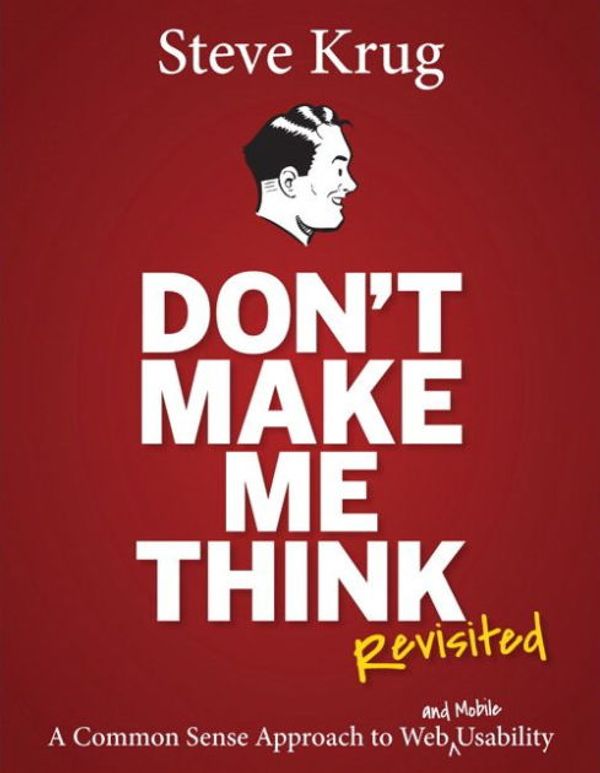 Cover Art for 9780133597264, Don't Make Me Think, Revisited by Steve Krug