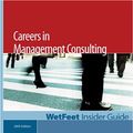 Cover Art for 9781582074405, Careers in Management Consulting : WetFeet Insider Guide by WetFeet