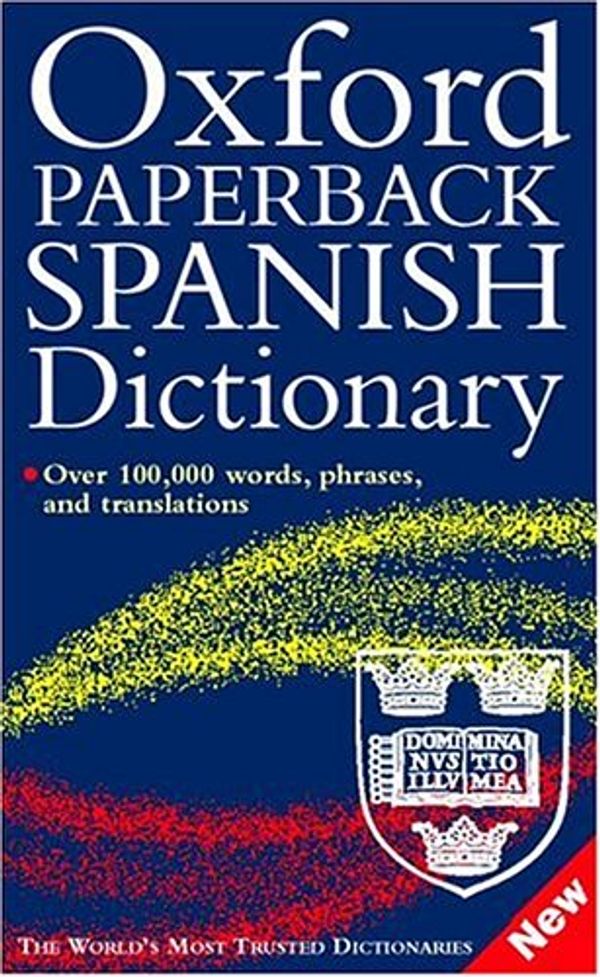 Cover Art for 9780198605188, Oxford Paperback Spanish Dictionary by Varios Autores