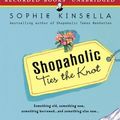 Cover Art for 9781402536250, Shopaholic Ties the Knot by Sophie Kinsella