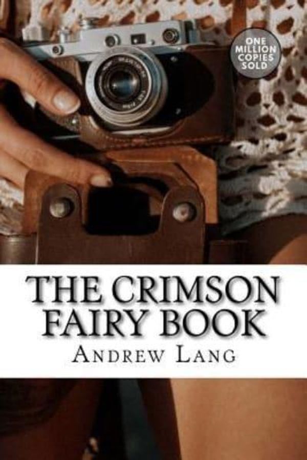 Cover Art for 9781717500984, The Crimson Fairy Book by Andrew Lang