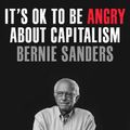 Cover Art for 9780593238714, It's OK to Be Angry About Capitalism by Sanders, Senator Bernie