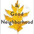 Cover Art for 9781250270535, A Good Neighborhood (International Edition) by Therese Anne Fowler