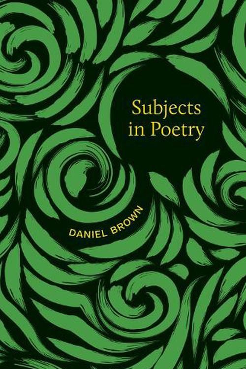 Cover Art for 9780807176092, Subjects in Poetry by Daniel Brown