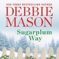 Cover Art for 9781538744154, Sugarplum Way by Debbie Mason