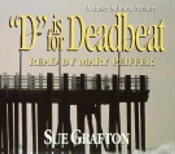 Cover Art for 9780739330326, D Is for Deadbeat by Sue Grafton, Mary Peiffer