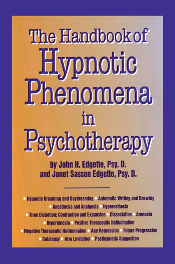 Cover Art for 9781138869349, Handbook Of Hypnotic Phenomena In Psychotherapy by John H. Edgette
