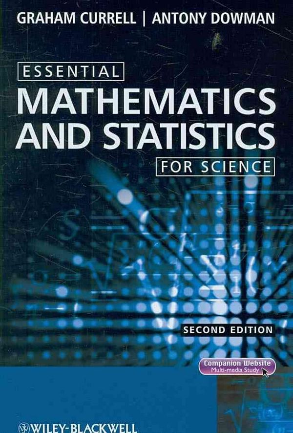 Cover Art for 9780470694497, Essential Mathematics and Statistics for Science by Graham Currell