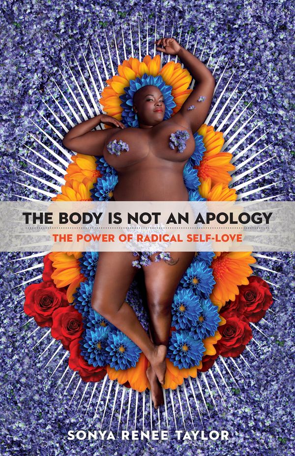 Cover Art for 9781626569768, The Body is Not an Apology by Sonya Renee Taylor