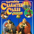 Cover Art for 9781853917271, Lovable Character Cakes by Debbie Brown