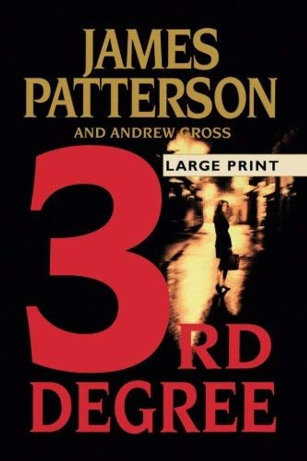 Cover Art for B005IDT3JI, (3RD DEGREE , LARGE PRINT) BY Patterson, James (Author) Hardcover Published on (03 , 2004) by James Patterson